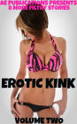 Erotic Kink: Volume Two - 8 More Filthy Stories