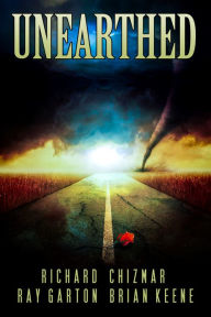 Title: Unearthed, Author: Richard Chizmar