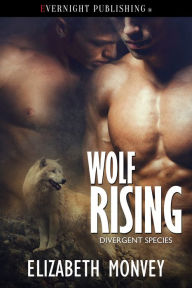 Title: Wolf Rising, Author: Elizabeth Monvey