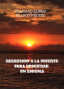 Regresión a la Muerte para Descifrar un Enigma