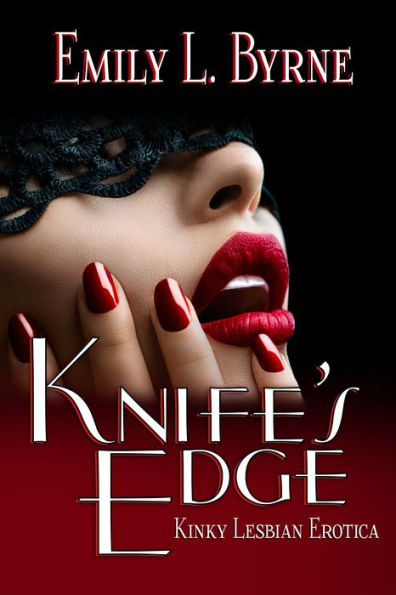 Knife's Edge: Kinky Lesbian Erotica