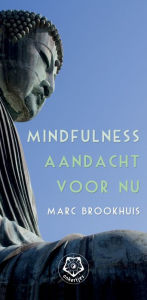 Title: Mindfulness, aandacht voor nu, Author: Marc Brookhuis