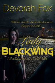 Title: Lady Blackwing, Author: Devorah Fox