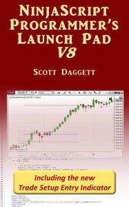 Title: NinjaScript Programmer's Launch Pad V8, Author: Scott Daggett