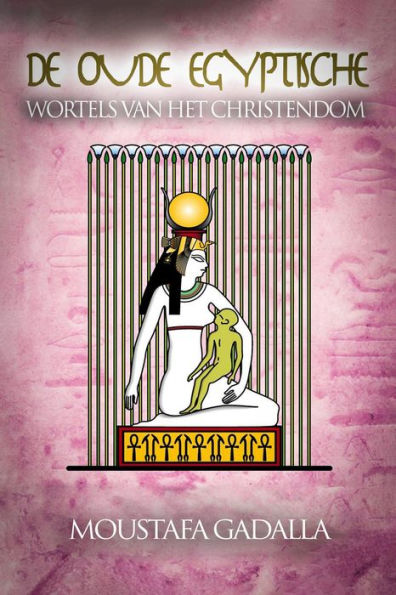 De Oude Egyptische Wortels Van Het Christendom