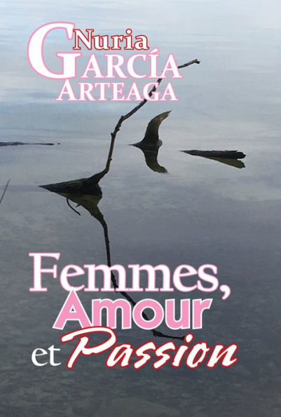 Femmes, Amour et Passion