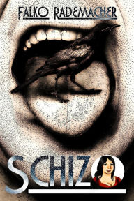 Title: Schizo, Author: Falko Rademacher