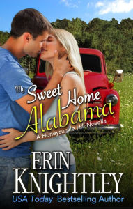 Title: My Sweet Home Alabama (Honeysuckle Hill), Author: Erin Knightley