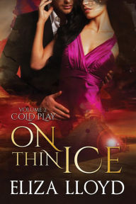 Title: On Thin Ice (Cold Play, #2), Author: Eliza Lloyd