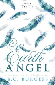 Title: The Lie (Earth Angel, #4), Author: B.C. Burgess