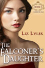 The Falconer's Daughter: Book 1