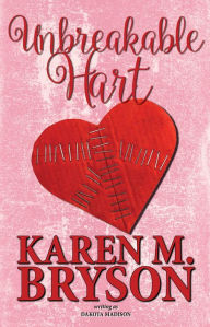 Title: Unbreakable Hart (Love in Midlife, #4), Author: Karen M. Bryson