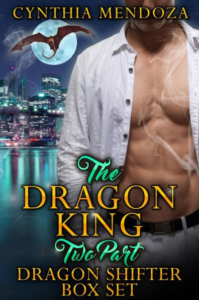 Dragon King 2 Part Dragon Shifter Box Set (Dragon Shifter Romance, Action Romance, Suspense Romance)