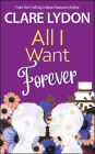 All I Want Forever (All I Want Series, #6)