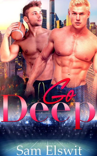 Go Deep: M/M Gay Romance (True Bliss Book 1)