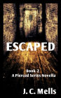 Escaped (The Pierced Series, #2)