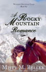 A Rocky Mountain Romance (Wyoming Mountain Tales, #2)