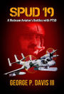 SPUD 19: A Vietnam Aviator's Battles with PTSD