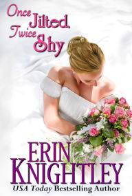 Title: Once Jilted, Twice Shy (A Midwinter's Scandal Novella), Author: Erin Knightley