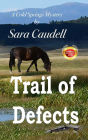 Trail of Defects (Cold Springs Mystery)
