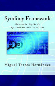 Title: Desarrollo Rápido de Aplicaciones Web. 2ª Edición, Author: Miguel Torres Hernández