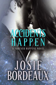 Accidents Happen (Forever Happens, #1)