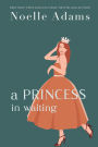 A Princess in Waiting (Rothman Royals, #3)