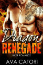 Dragon Renegade (A Rebel Dragons Motorcycle Club Romance, #2)