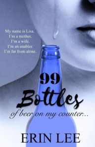 Title: 99 Bottles, Author: Erin Lee