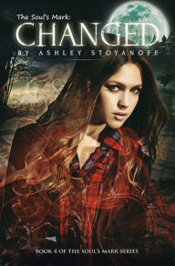 Title: The Soul's Mark: Changed, Author: Ashley Stoyanoff