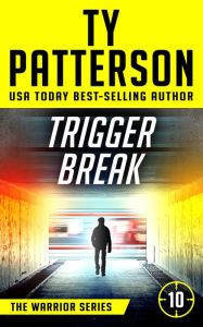 Trigger Break (Warriors Series, #10)
