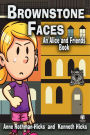Brownstone Faces: An Alice and Friends Book