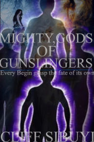 Title: Mighty, Gods of Gunslingers, Author: cliff sibuyi