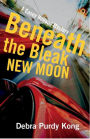 Beneath the Bleak New Moon (Casey Holland Mysteries, #3)