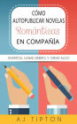 Cómo autopublicar novelas románticas en compañía