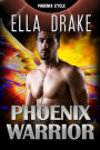 The Phoenix Warrior (The Phoenix Cycle, #1)
