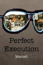 Perfect Execution