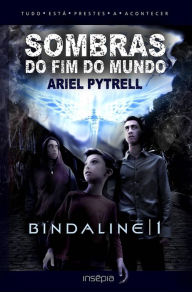 Title: SOMBRAS DO FIM DO MUNDO BINDALIN, Author: Ariel Pytrell