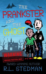 Title: The Prankster and the Ghost, Author: R. L. Stedman