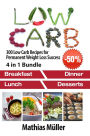 Low Carb: 300 Low Carb Recipes for Permanent Weight Loss Success