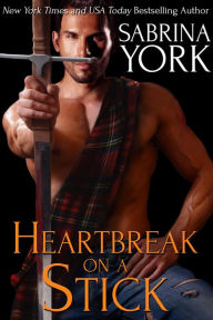 Title: Heartbreak on a Stick, Author: Sabrina York