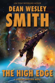 Title: The High Edge: A Seeders Universe Novel, Author: Dean Wesley Smith