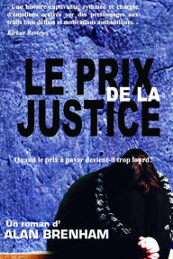 Title: Le Prix de la justice, Author: Alan Brenham