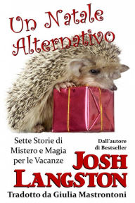 Title: Un Natale Alternativo, Author: Josh Langston