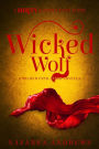 Wicked Wolf (Wicked Ever After, #3)
