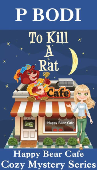 To Kill A Rat (Happy Bear Cafe Cozy Mystery Series, #4)