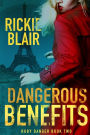 Dangerous Benefits (The Ruby Danger Series, #2)