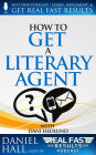 How to Get a Literary Agent (Real Fast Results, #32)