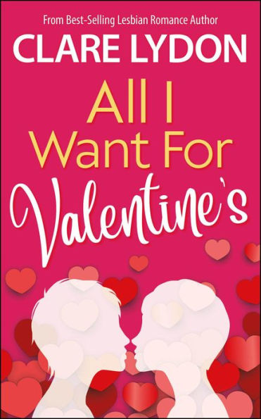 All I Want For Valentine's (All I Want Series, #2)
