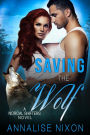 Saving the Wolf (NORCAL SHIFTERS, #3)